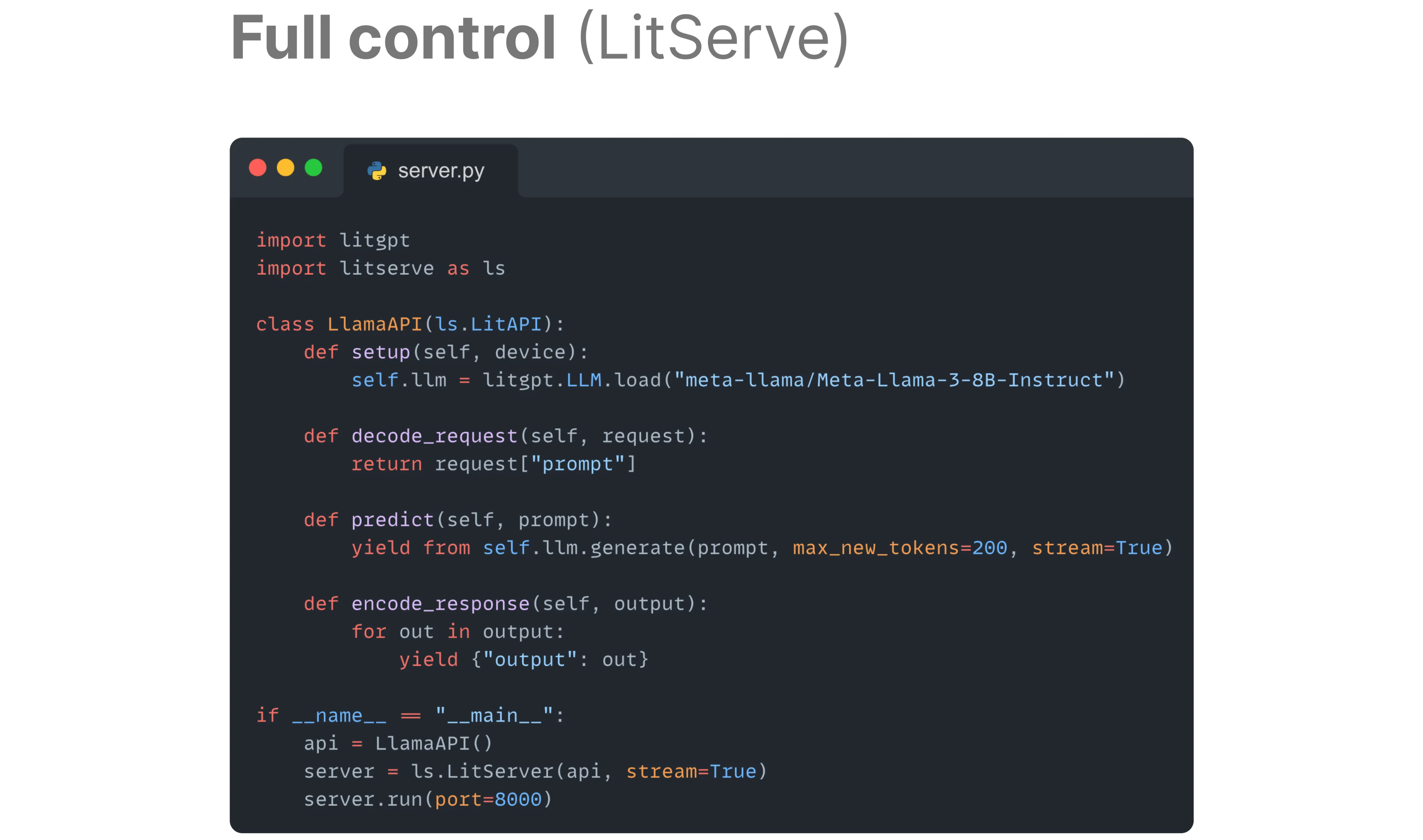 Full control with LitServes easy to use code.