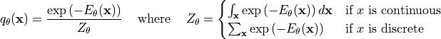 q_{\theta}(\mathbf{x}) = \frac{\exp\left(-E_{\theta}(\mathbf{x})\right)}{Z_{\theta}} \hspace{5mm}\text{where}\hspace{5mm}
Z_{\theta} = \begin{cases}
    \int_{\mathbf{x}}\exp\left(-E_{\theta}(\mathbf{x})\right) d\mathbf{x} & \text{if }x\text{ is continuous}\\
    \sum_{\mathbf{x}}\exp\left(-E_{\theta}(\mathbf{x})\right) & \text{if }x\text{ is discrete}
\end{cases}