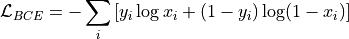 \mathcal{L}_{BCE} = -\sum_i \left[ y_i \log x_i + (1 - y_i) \log (1 - x_i) \right]