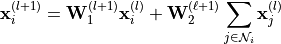 \mathbf{x}_i^{(l+1)} = \mathbf{W}^{(l + 1)}_1 \mathbf{x}_i^{(l)} + \mathbf{W}^{(\ell + 1)}_2 \sum_{j \in \mathcal{N}_i} \mathbf{x}_j^{(l)}