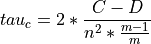 tau_c = 2 * \frac{C - D}{n^2 * \frac{m - 1}{m}}