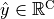 \hat{y} \in \mathbb{R}^\mathrm{C}