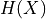 H(X)