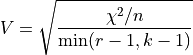 V = \sqrt{\frac{\chi^2 / n}{\min(r - 1, k - 1)}}