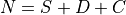 N=S+D+C
